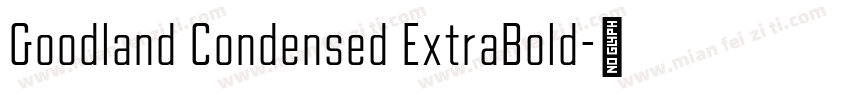 Goodland Condensed ExtraBold字体转换
